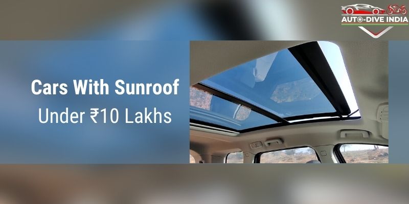 Cars With Sunroof Under ₹10 Lakhs