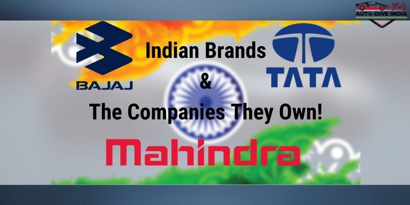 Indian Brands & The Companies They Own!