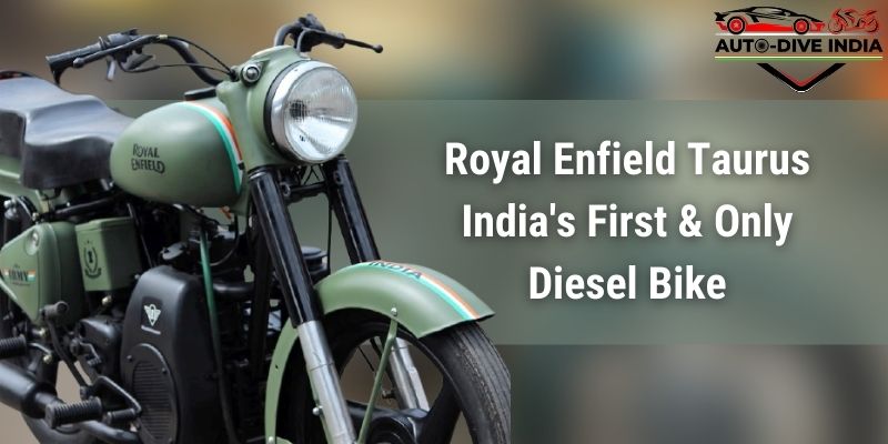Royal Enfield Taurus India's First & Only Diesel Bike