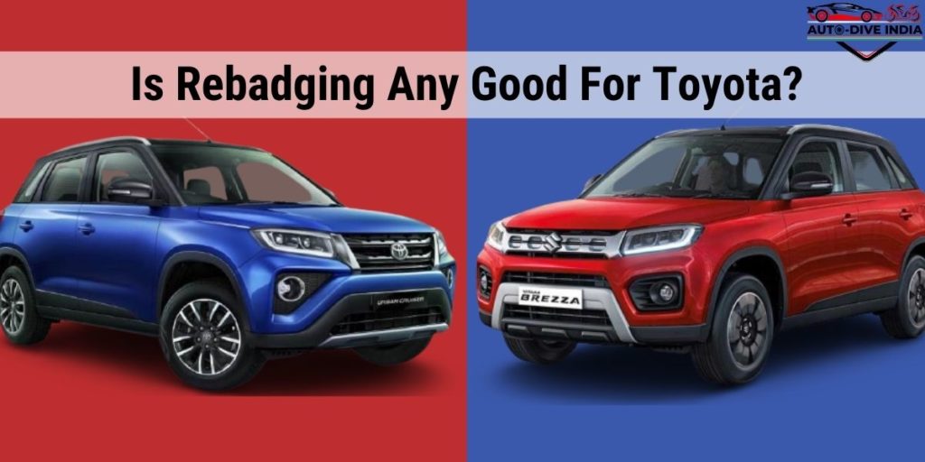 Maruti Suzuki And Toyota: Is Rebadging Any Good For Toyota