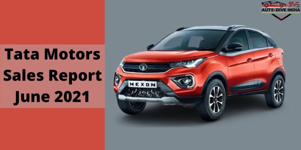 Tata Motors Sales Report June 2021