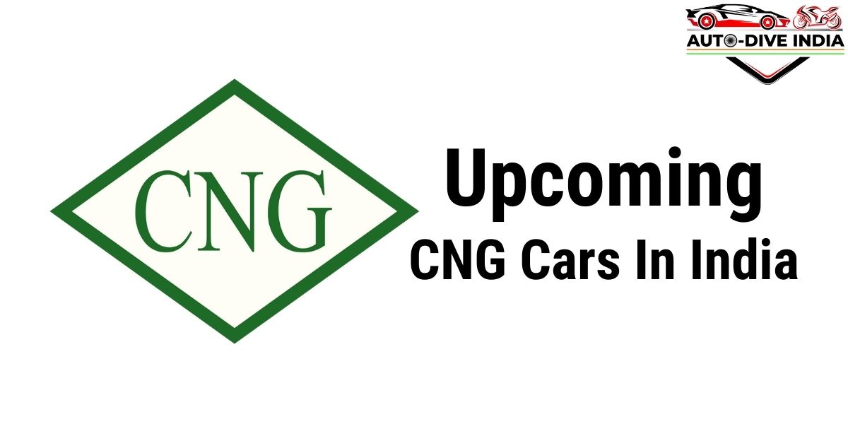 Upcoming CNG Cars In India