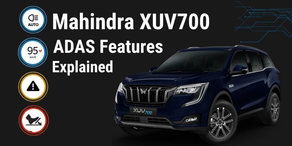 Mahindra XUV700 ADAS Features Explained