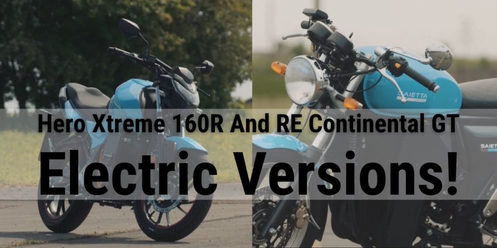 RE Continental GT And Hero Xtreme 160R Electric Bikes