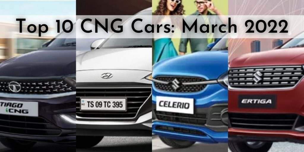 Top 10 CNG Cars March 2022